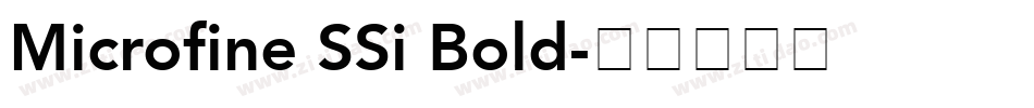 Microfine SSi Bold字体转换
